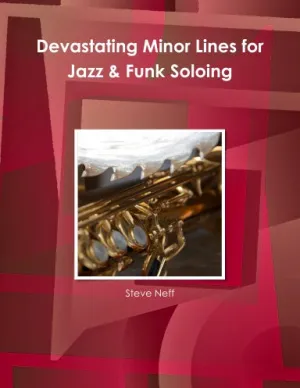 Devastating Minor Lines for Jazz & Funk Soloing