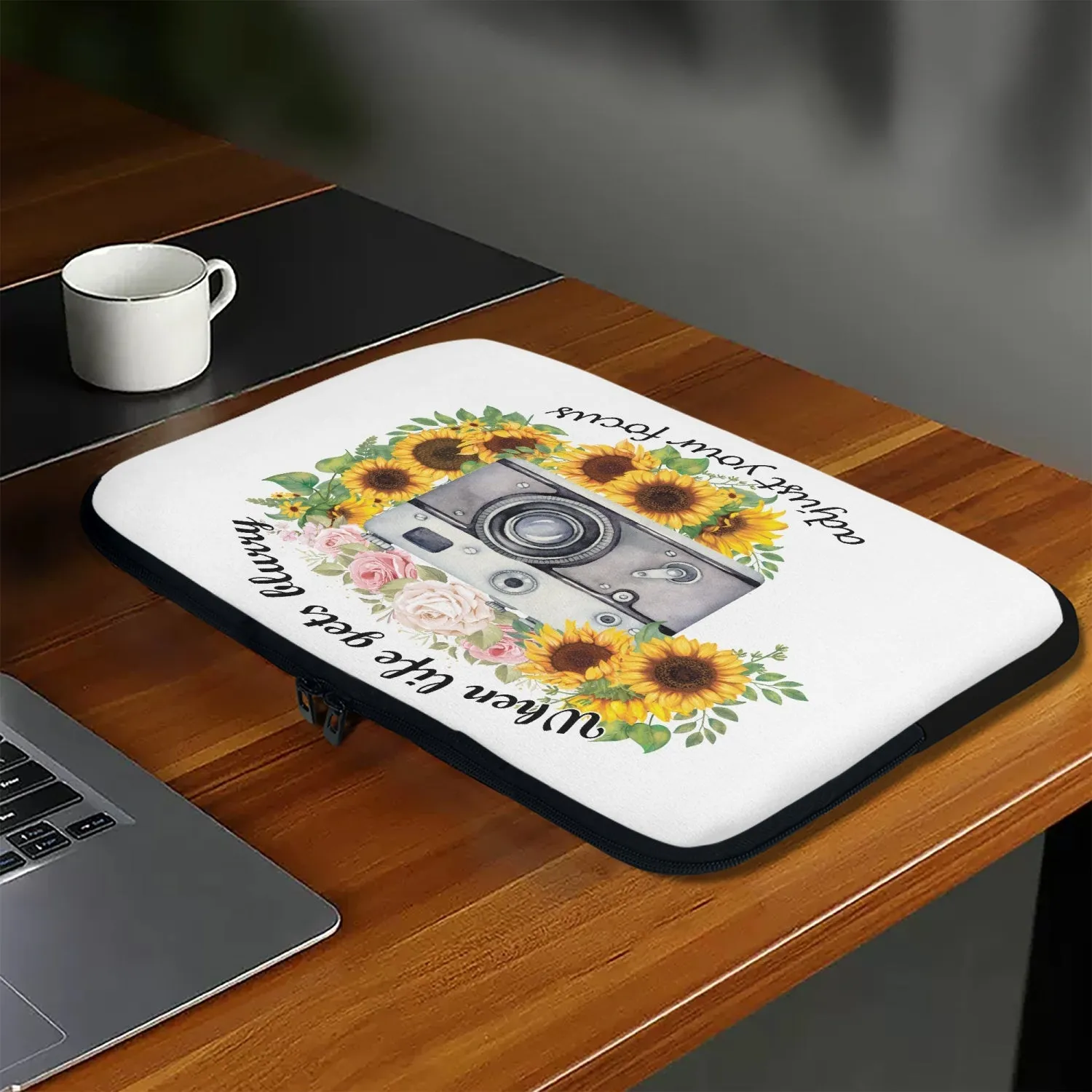 Laptop Sleeve - without handles - Sunflowers, Camera, When life gets blurry adjust your focus